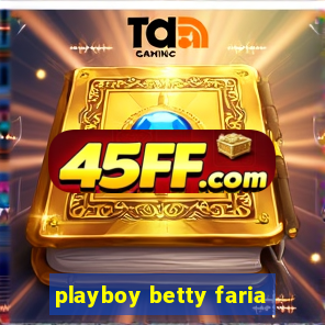 playboy betty faria